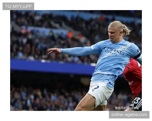 哈兰德连续高位抢断撕裂防线 本赛季关键战爆发助攻破门